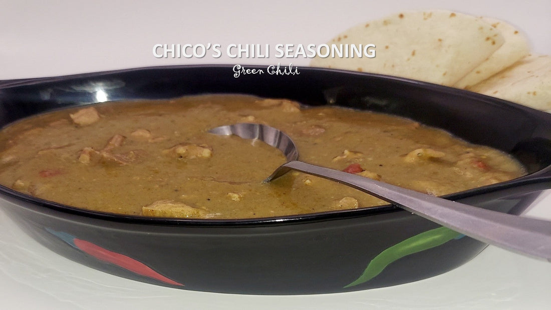 CHICO'S GREEN CHILI RECIPE